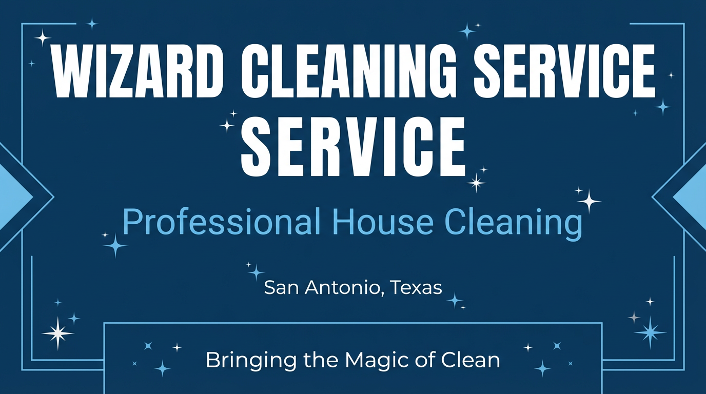 Wizard Cleaning Service LLC | #1 House Cleaning San Antonio TX